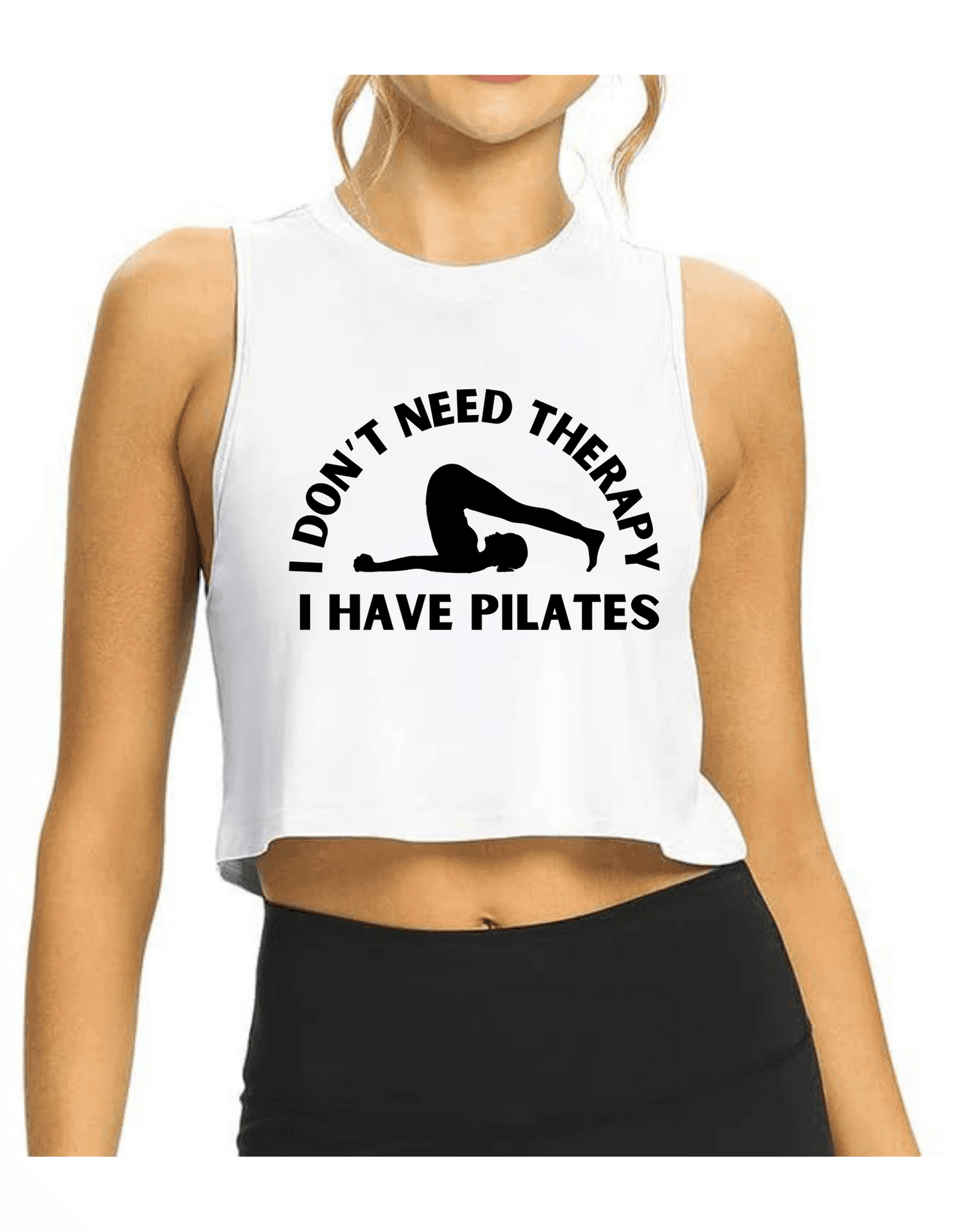 I dont need therapy, I have Pilates tank top